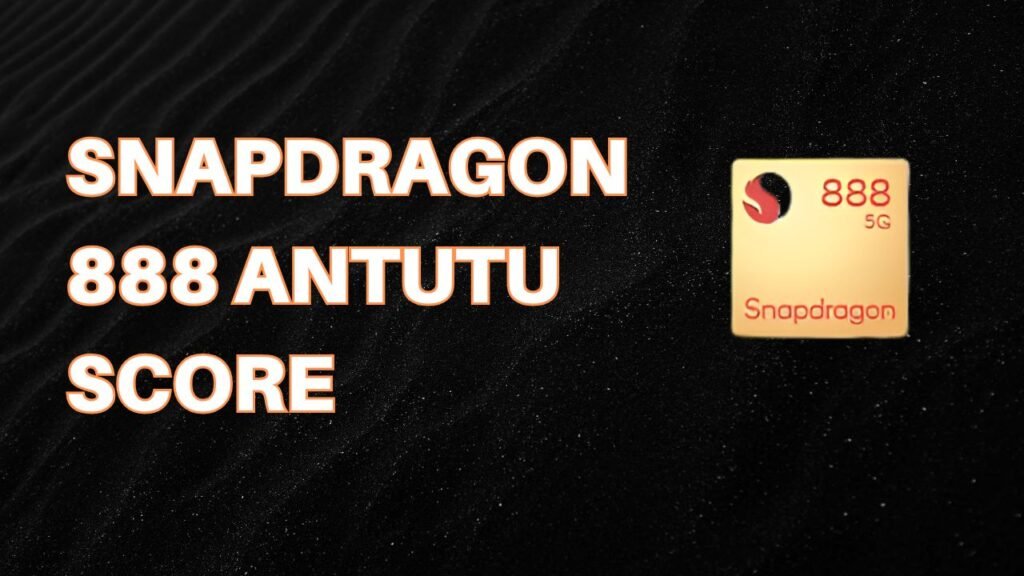 Snapdragon 888 AnTuTu Score