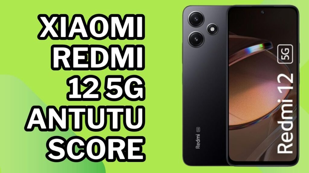 Xiaomi Redmi 12 5G AnTuTu Score